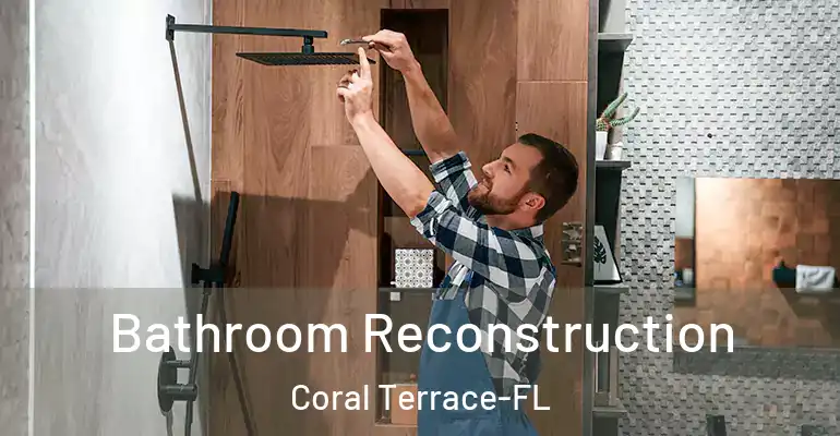 inner Bathroom imggen Bathroom Reconstruction Coral Terrace-FL