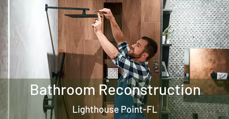 inner Bathroom imggen Bathroom Reconstruction Lighthouse Point-FL