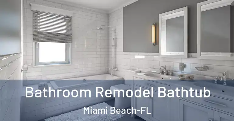 inner Bathroom imggen Bathroom Remodel Bathtub Miami Beach-FL