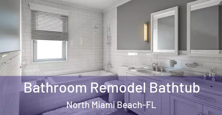 inner Bathroom imggen Bathroom Remodel Bathtub North Miami Beach-FL