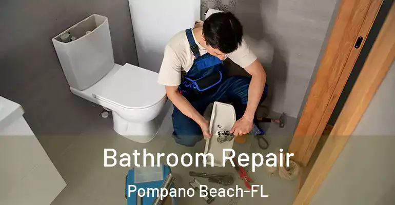 inner Bathroom imggen Bathroom Repair Pompano Beach-FL