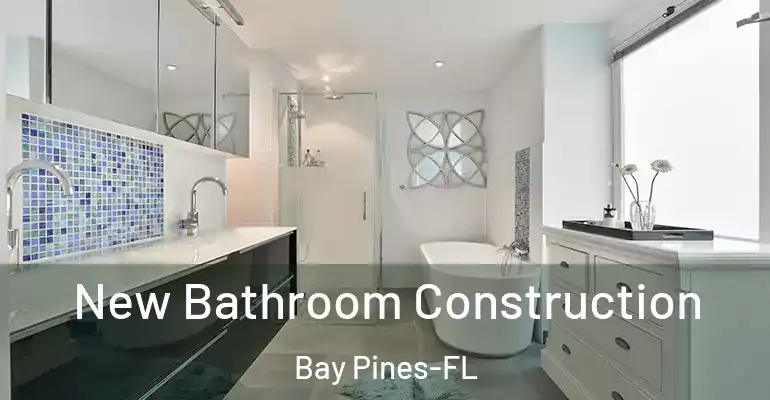 inner Bathroom imggen New Bathroom Construction Bay Pines-FL