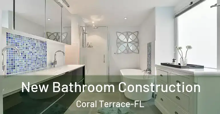 inner Bathroom imggen New Bathroom Construction Coral Terrace-FL