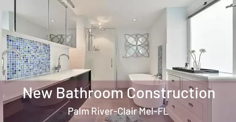 inner Bathroom imggen New Bathroom Construction Palm River-Clair Mel-FL